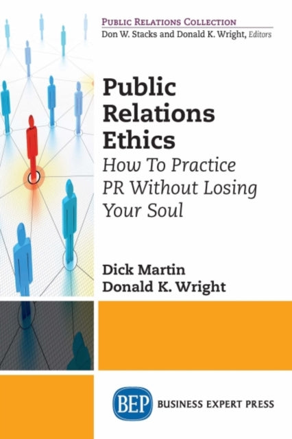 Book cover of: Public Relations Ethics. By: Dick Martin