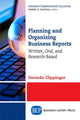 Book cover of: Planning and Organizing Business Reports. By: Dorinda Clippinger