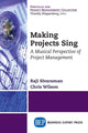 Book cover of: Making Projects Sing. By: Raji Sivaraman