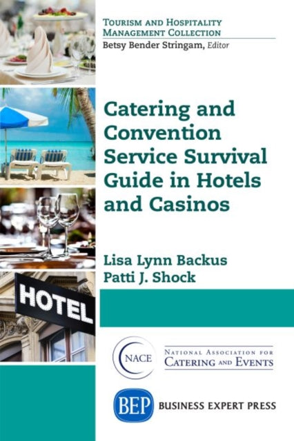 Book cover of: Catering and Convention Service Survival Guide in Hotels and Casinos. By: Lisa Lynn Backus