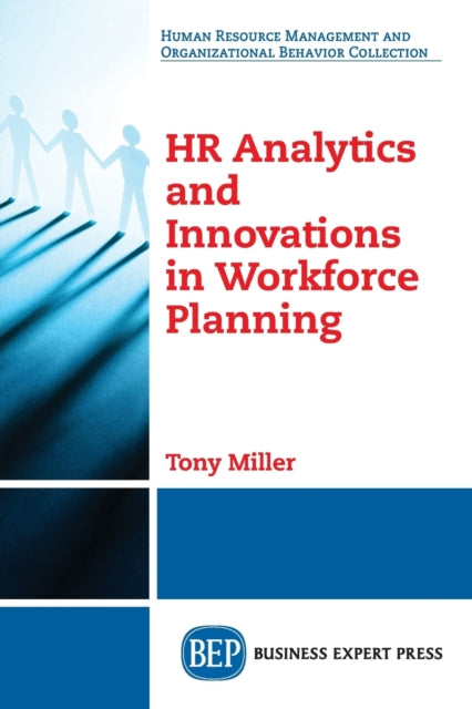 Book cover of: HR Analytics and Innovations in Workforce Planning. By: Tony Miller