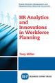 Book cover of: HR Analytics and Innovations in Workforce Planning. By: Tony Miller