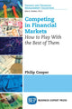 Book cover of: Competing in Financial Markets. By: Philip Cooper