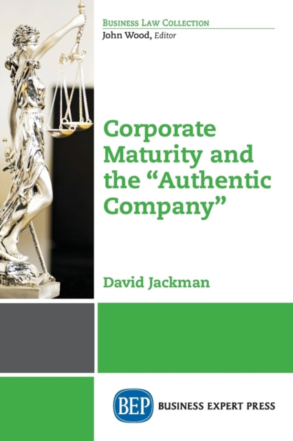 Book cover of: Corporate Maturity and the ""Authentic Company. By: David Jackman