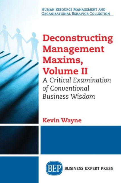 Book cover of: Deconstructing Management Maxims, Volume II. By: Kevin Wayne