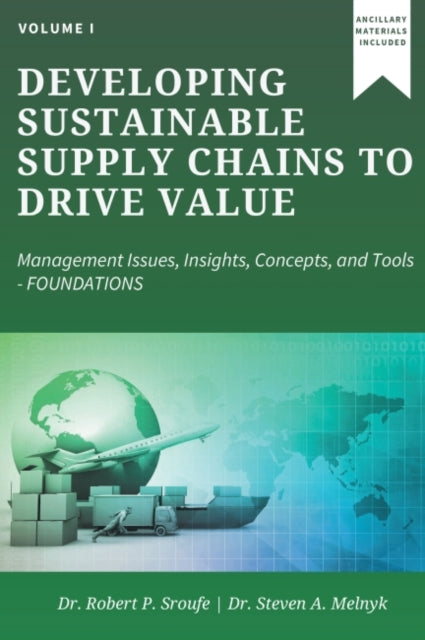 Book cover of: Developing Sustainable Supply Chains to Drive Value, Volume I. By: Robert P. Sroufe