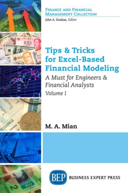 Book cover of: Tips & Tricks for Excel-Based Financial Modeling, Volume I. By: M. A. Mian