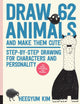 Book cover of: Draw 62 Animals and Make Them Cute. By: Heegyum Kim