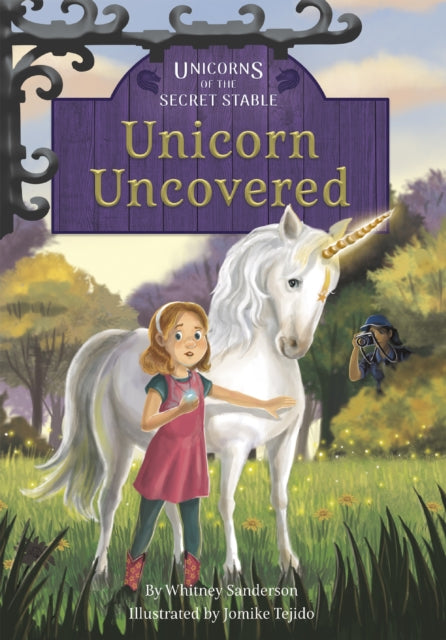 Book cover of: Unicorn Uncovered. By: Whitney Sanderson
