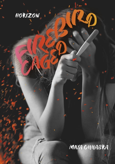 Book cover of: Firebird Caged. By: Maya Chhabra