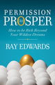 Book cover of: Permission to Prosper. By: Ray Edwards