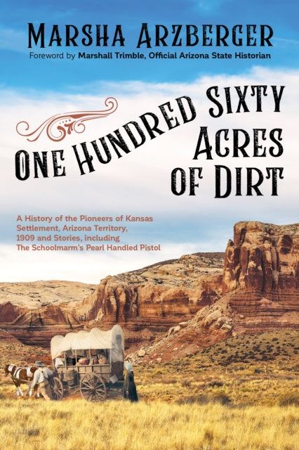 Book cover of: One Hundred Sixty Acres of Dirt. By: Marsha Arzberger