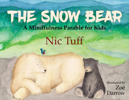 Book cover of: Snow Bear. By: Nic Tuff