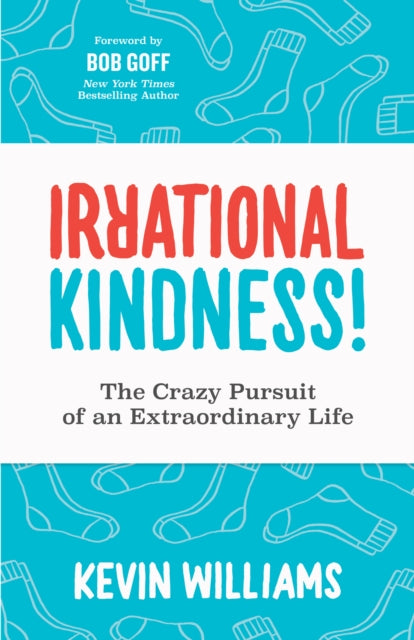 Book cover of: Irrational Kindness. By: Kevin Williams