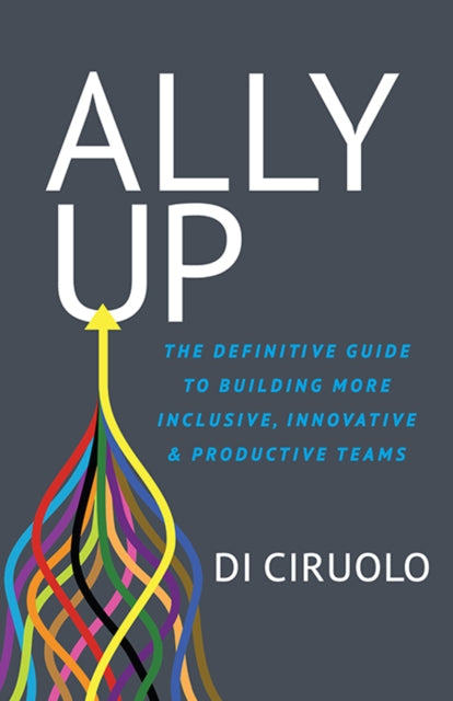 Book cover of: Ally Up. By: Di Ciruolo