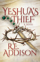 Book cover of: Yeshua's Thief. By: R. E. Addison