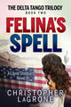 Book cover of: Felina's Spell. By: Christopher LaGrone