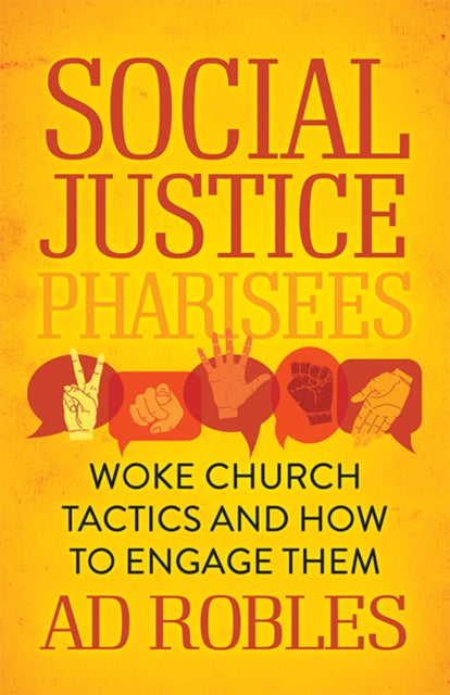 Book cover of: Social Justice Pharisees. By: A. D. Robles