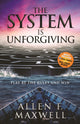 Book cover of: System is Unforgiving. By: Allen F. Maxwell