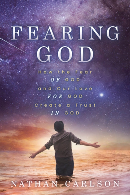 Book cover of: Fearing God. By: Nathan Carlson