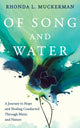 Book cover of: Of Song and Water. By: Rhonda L. Muckerman