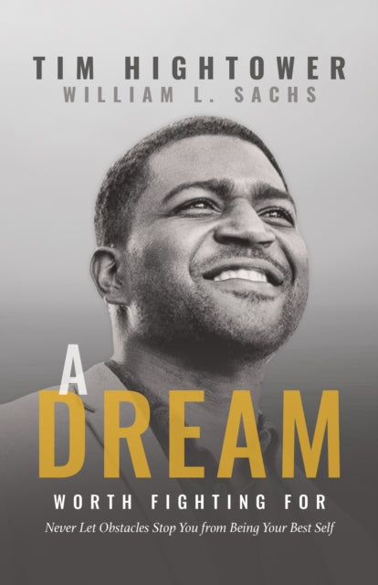 Book cover of: Dream Worth Fighting For. By: Tim Hightower