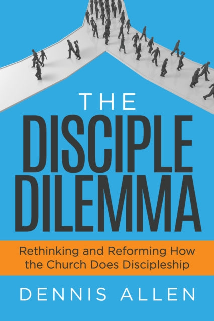 Book cover of: Disciple Dilemma. By: Dennis Allen