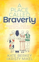 Book cover of: Place Called Braverly. By: Kate Berkey