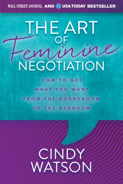Book cover of: Art of Feminine Negotiation. By: Cindy Watson