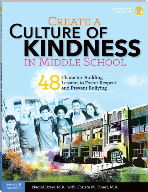 Book cover of: Create a Culture of Kindness in Middle School. By: Naomi Drew
