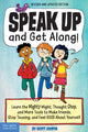 Speak Up and Get Along!
