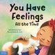 Book cover of: You Have Feelings All the Time. By: Deborah Farmer Kris