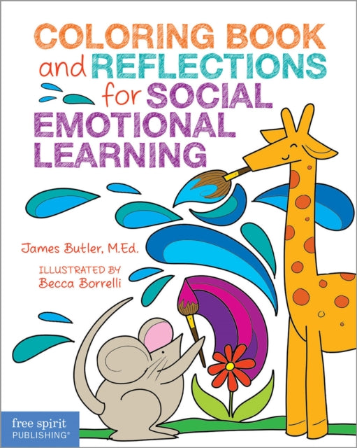 Book cover of: Coloring Book and Reflections for Social Emotional Learning. By: James Butler