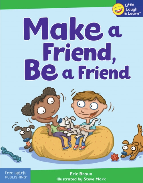 Book cover of: Make a Friend, Be a Friend. By: Eric Braun