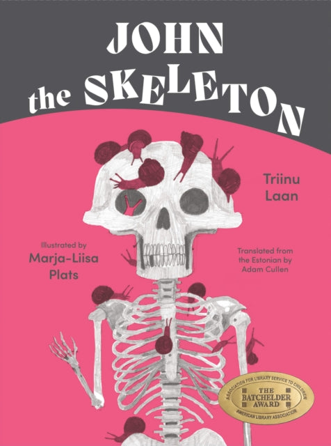Book cover of: John the Skeleton. By: Triinu Laan