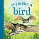Book cover of: If I were a Bird. By: Shelley Gill