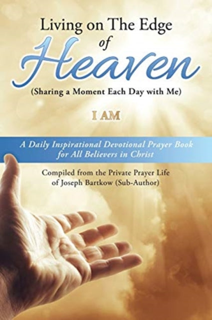 Book cover of: Living on The Edge of Heaven (Sharing a moment each day with me)