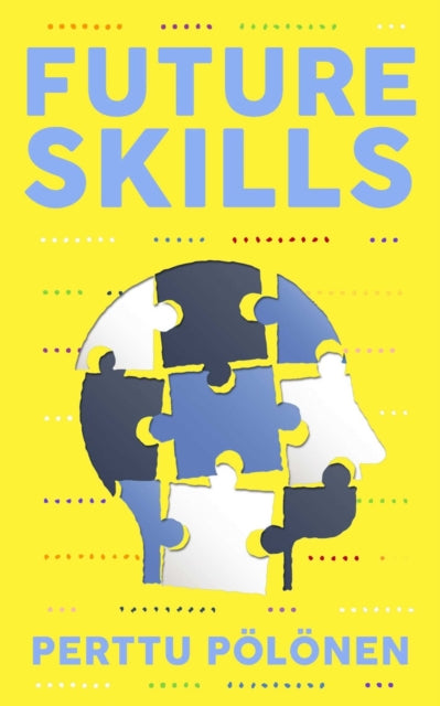 Book cover of: Future Skills. By: Perttu Pölönen