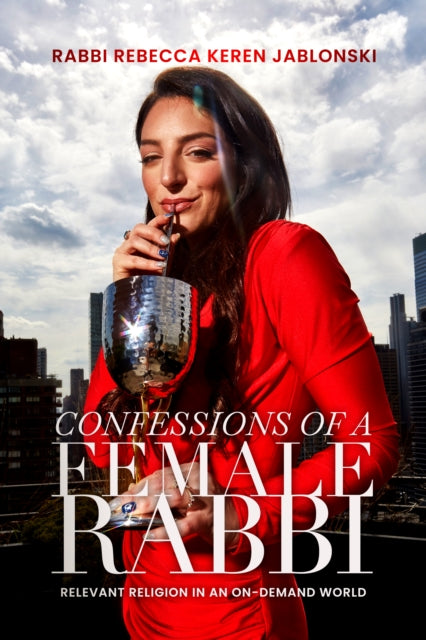Book cover of: Confessions of a Female Rabbi. By: Rabbi Rebecca Keren Jablonski