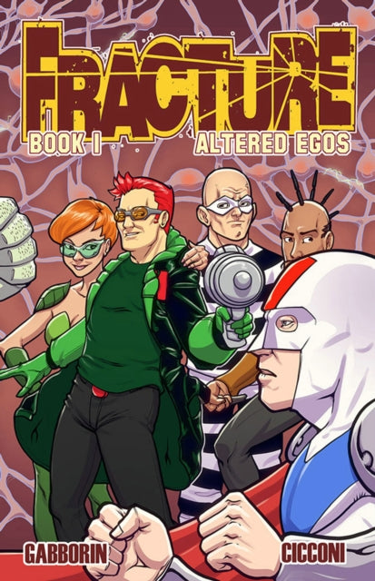 Book cover of: Fracture Volume 1: Altered Egos. By: Shawn Gabborin