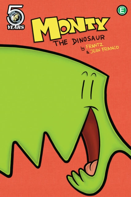 Book cover of: Monty the Dinosaur Volume 1. By: Bob Frantz