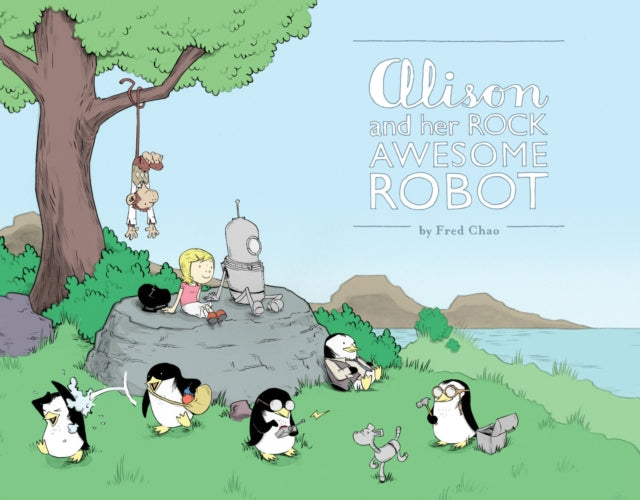 Book cover of: Alison and Her Rock Awesome Robot. By: Fred Chao