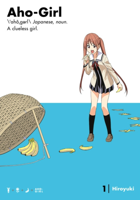 Book cover of: Aho-girl: A Clueless Girl 1. By: Hiroyuki