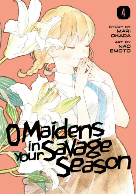 Book cover of: O Maidens In Your Savage Season 4. By: Mari Okada