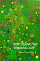Book cover of: Percussing the Thinking Jar. By: Maw Shein Win