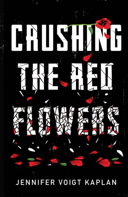Book cover of: Crushing the Red Flowers. By: Jennifer Voigt-Kaplan