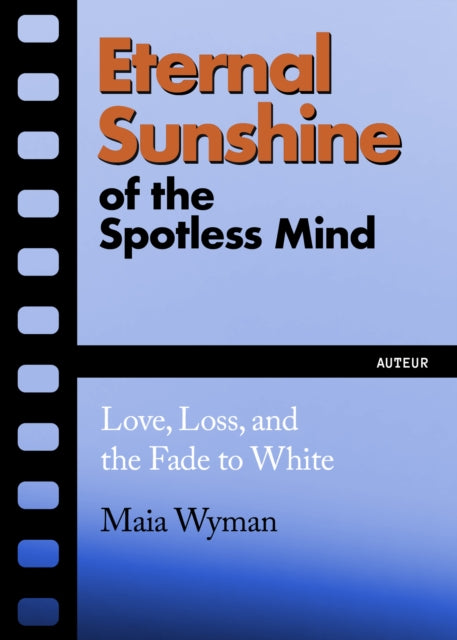 Book cover of: Eternal Sunshine of the Spotless Mind