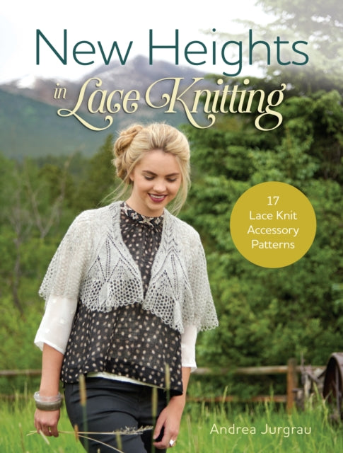 Book cover of: New Heights in Lace Knitting. By: Andrea Jurgrau