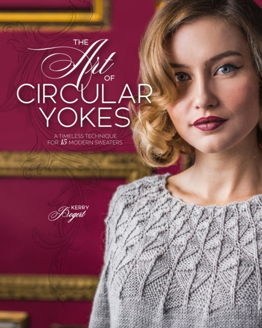 Book cover of: Art of Circular Yokes. By: Kerry Bogert