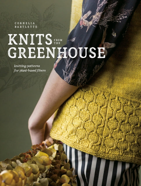 Book cover of: Knits from the Greenhouse. By: Cornelia Bartlette